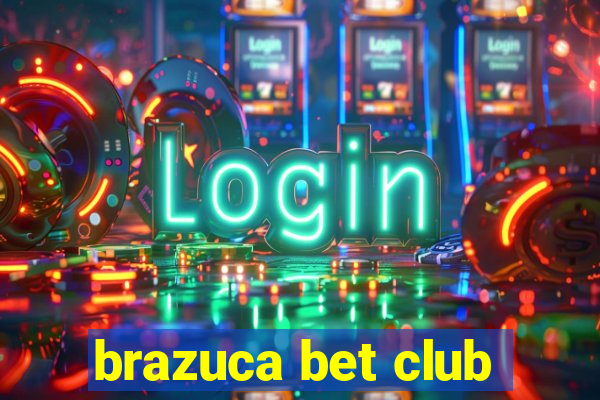 brazuca bet club